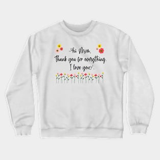 Hi Mom Crewneck Sweatshirt